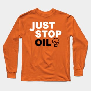 Just Stop Oil Long Sleeve T-Shirt